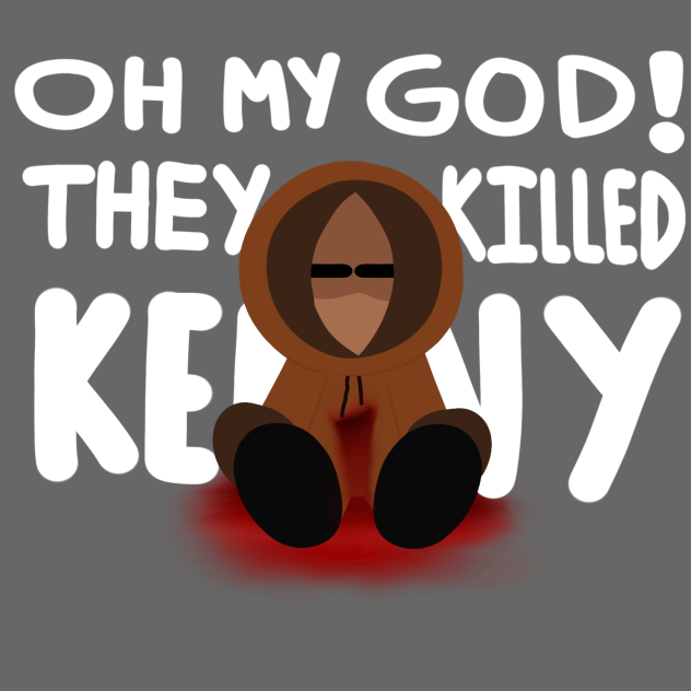 THEY KILLED KENNY