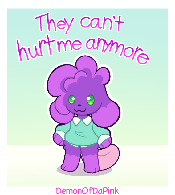 They can’t hurt me anymore