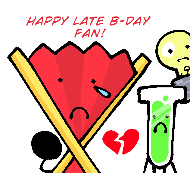 Happy Late b-day Fan!!