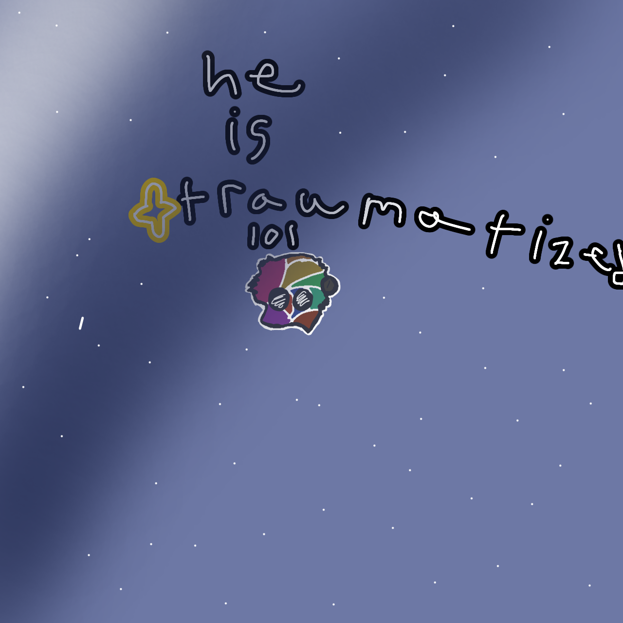 He is traumatized lol - ibisPaint
