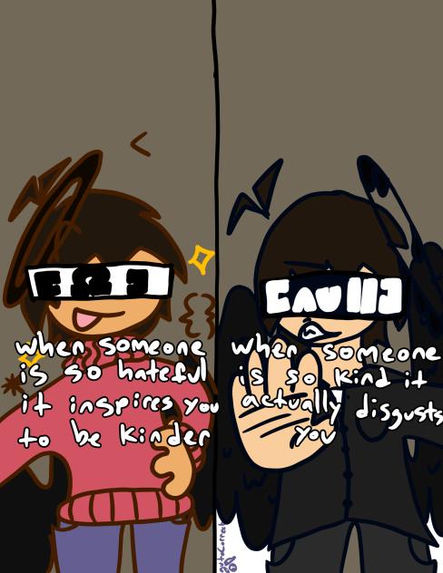 when someone is so hateful-kind meme