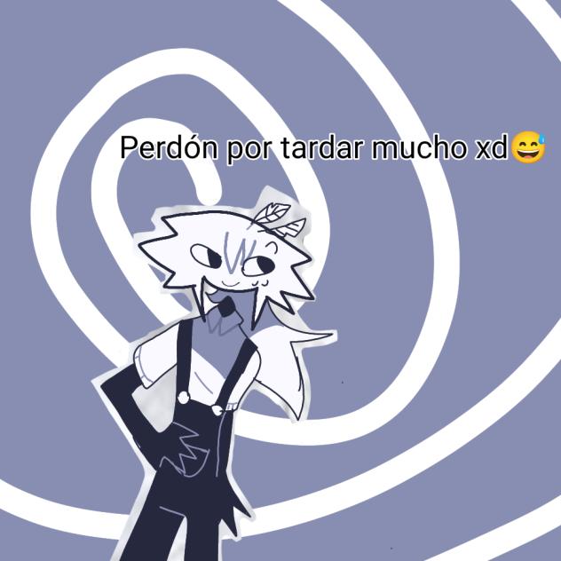 Perdón por casi no subir muchos dibujos