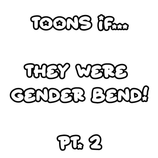 gender bending - -