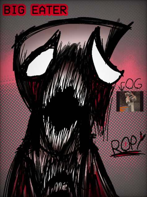 BIG EATER💀👹🖤❤️(Dead Air Fanart)