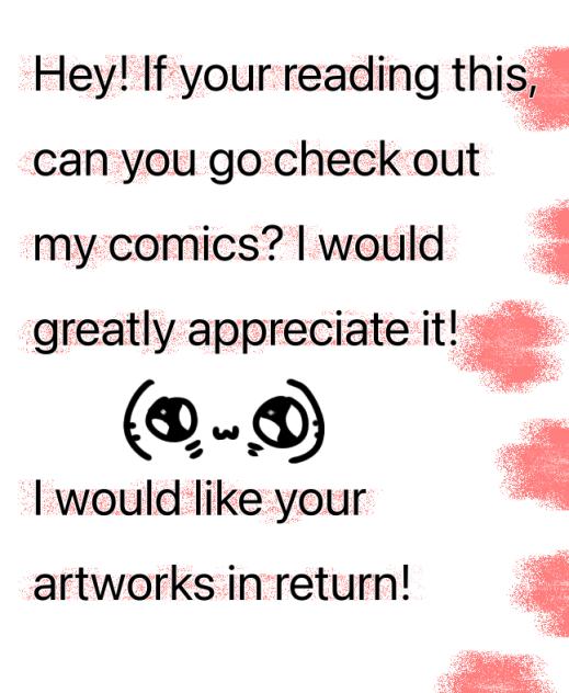 Check out my comics! I’ll like in return