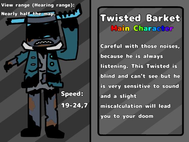 Meet Twisted Barket! Part 2