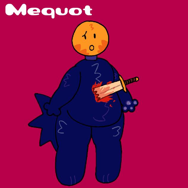 Mequot!! 🗡