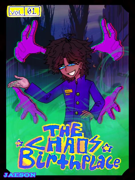 THE CHAOS BIRTHPLACE VOL 1 COMING SOON!!