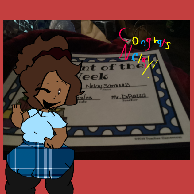 I GOT STUDENT OF THE WEEK TODAY !!!!