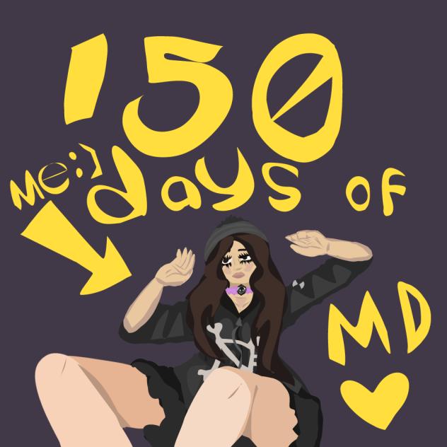 150 days of MurderDrones celebration me