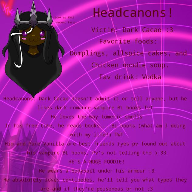 Headcanons Dark Cacao