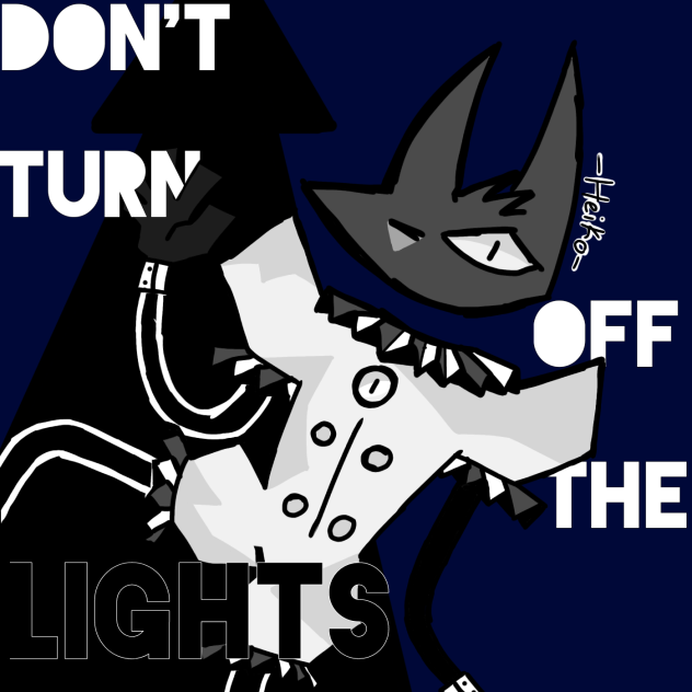 DON'T TURN OFF THE LIGHTS pt2