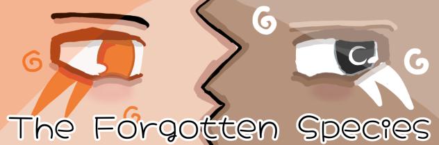 The Forgotten Species🧡🤍 Banner - ibisPaint