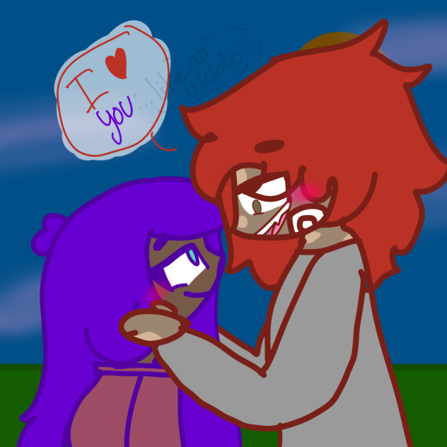 I love u like an alcoholic;)