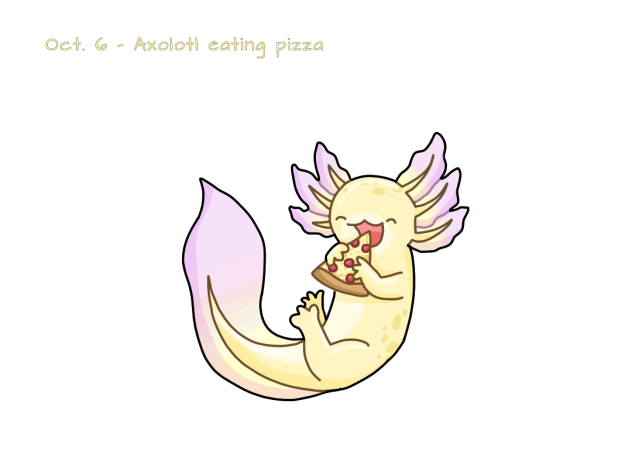Oct 6. - Axolotl eating pizza