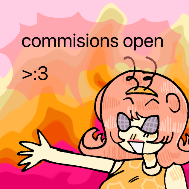 comms open (for a limited time tho)