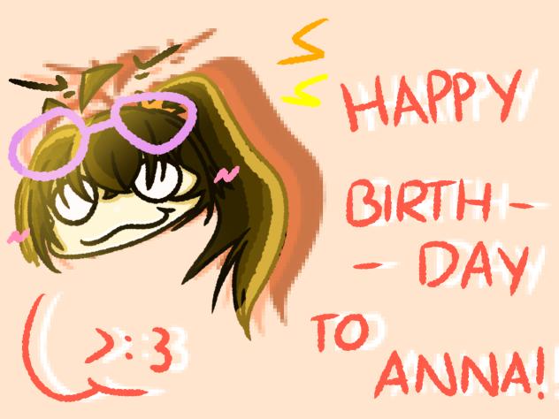 HAPPY BDAY TO MY FRIEND ANNA❤️🥳🎂🎂🎁🎊