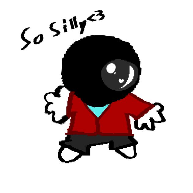 such a silly goober XD