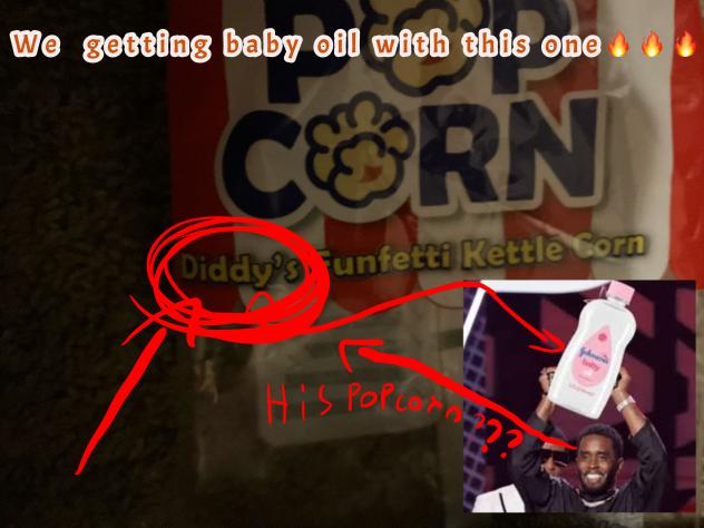 Guys I got the diddy popcorn