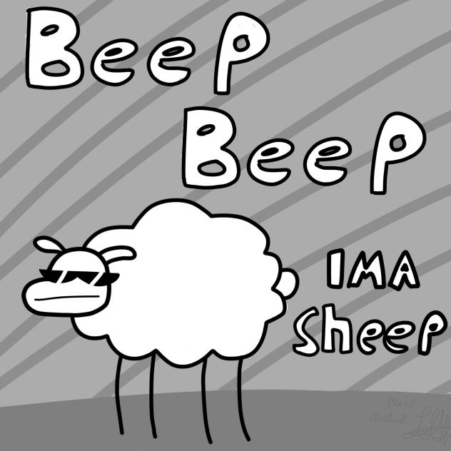 Beep Beep I'm a sheep