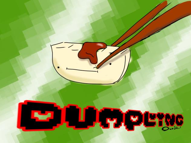 DUMPLING!