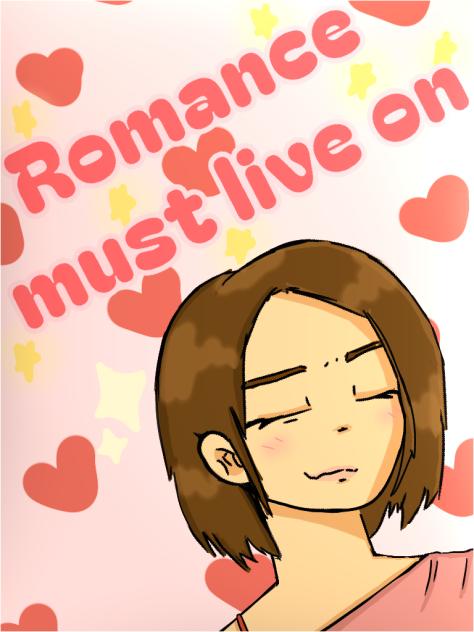 Romance must live on