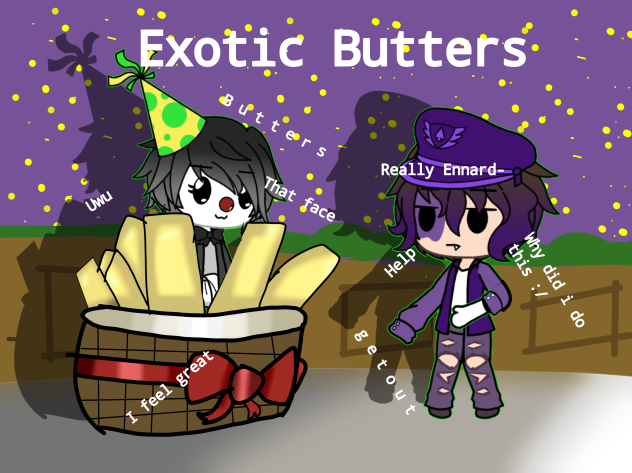Exotic butters Fnaf