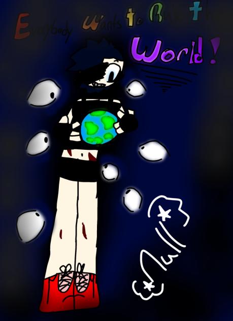 Everybody wants to rule the word