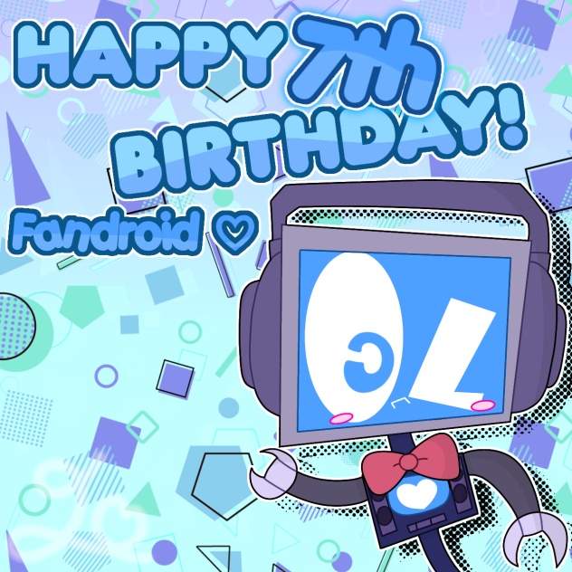 Happy 7th birthday fandroid