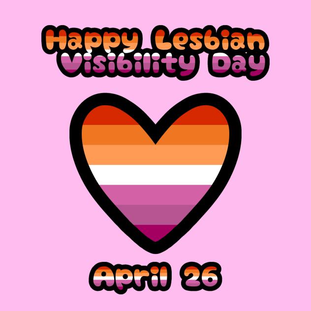 Happy Lesbian Visibility Day!