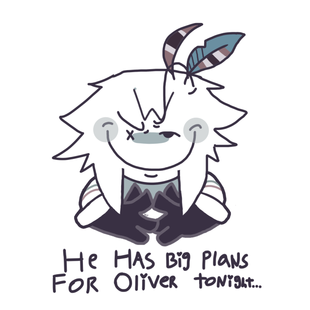He Has Big Plans For Oliver Tonight…