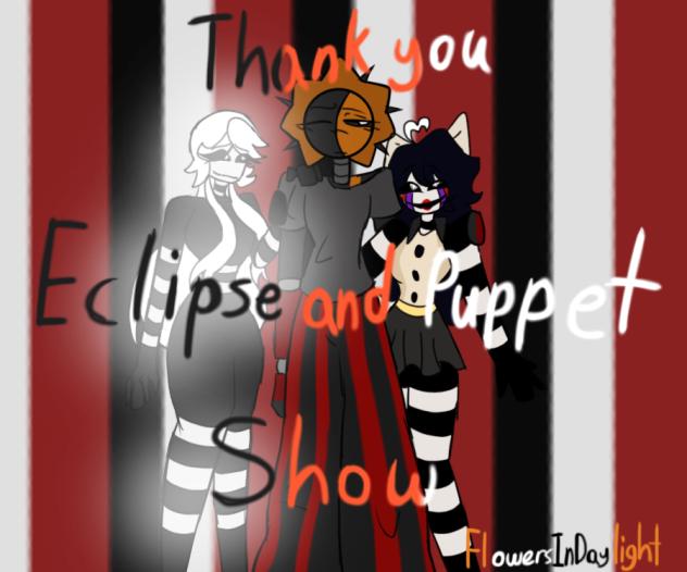 Eclipse and Puppet Show..