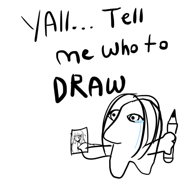 TELL ME WHO TO DRAW