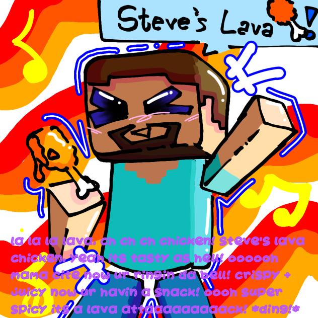 Steve's lava chicken