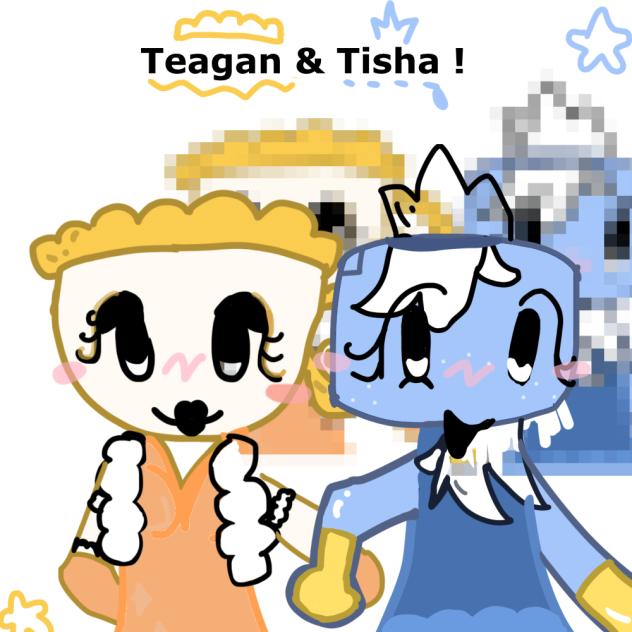 Tisha and Teagan =3