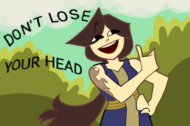 DON'T LOSE YOUR HEAD