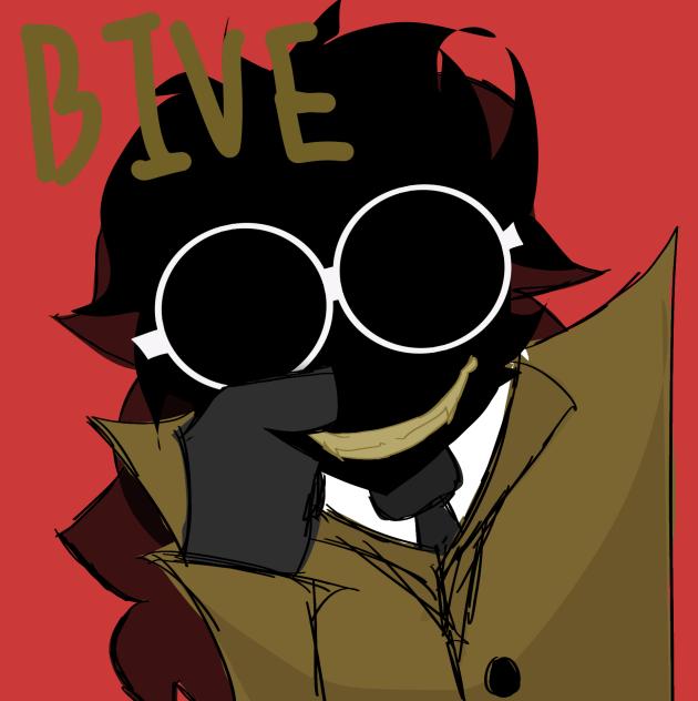 bive idk lol