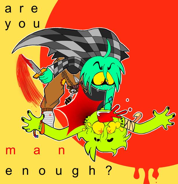 ‘are you man enough’
