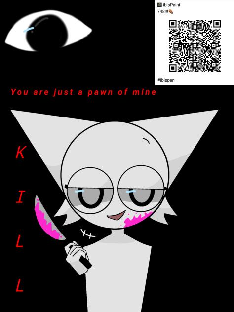you are just a pawn of mine