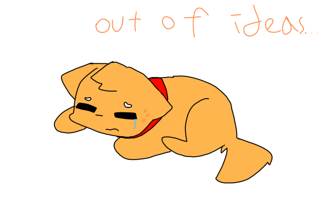 I'm out of ideas