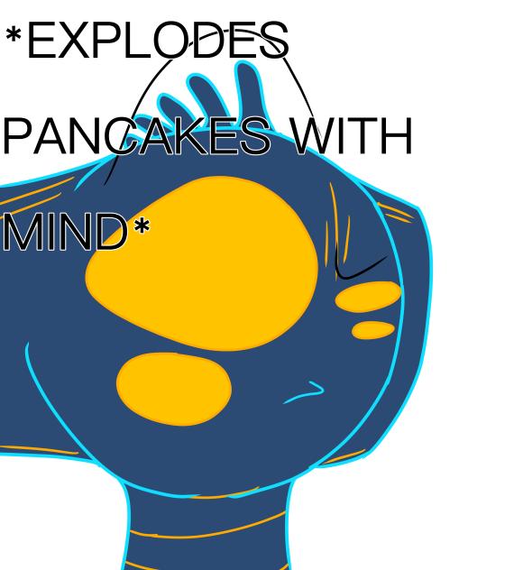 Nooooooooooo 🥞💥