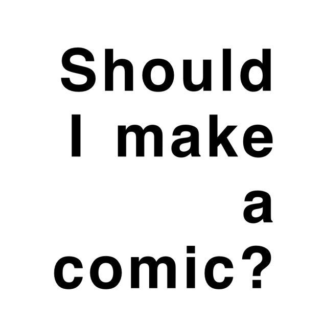 Should I make one