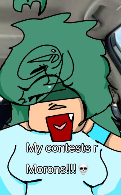 MY CONTESTANTS R MORONS