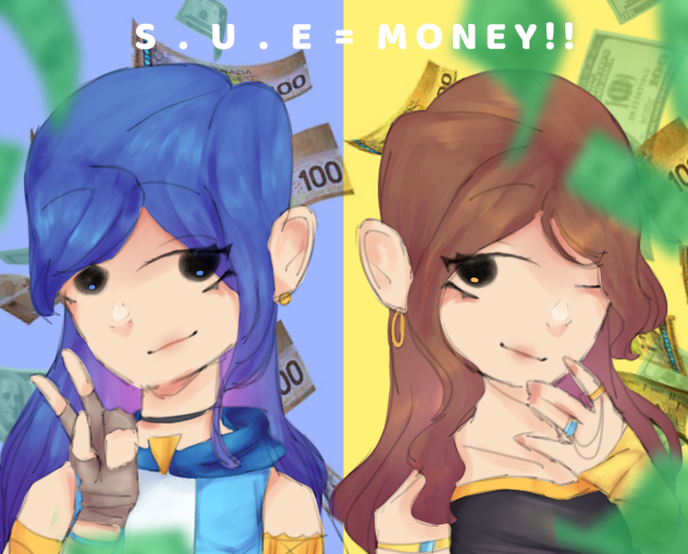 S . U . E = MONEY!!