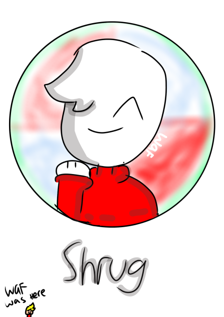 For Shrug's fpf bc idk
