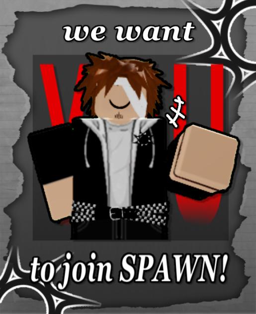 SPAWN!