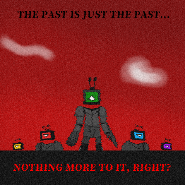 The past is just the past...