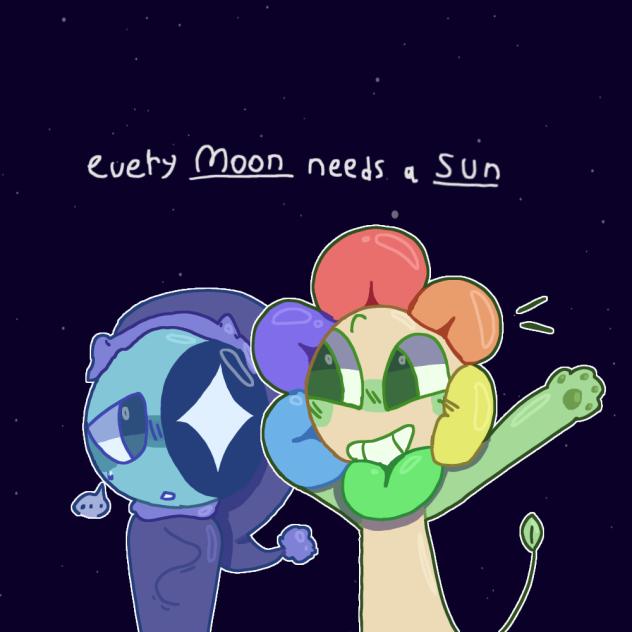 +Every Moon needs a Sun+