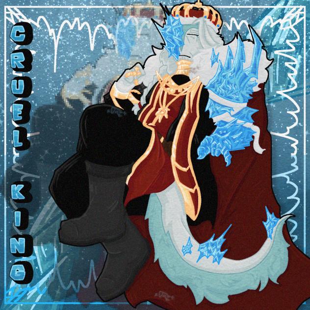 👑 𝙲𝚛𝚞𝚎𝚕 𝙺𝚒𝚗𝚐 ❄️