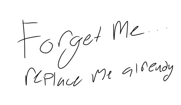 Replace me. do it I don’t fucking care